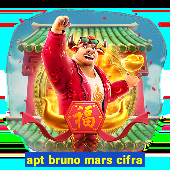 apt bruno mars cifra